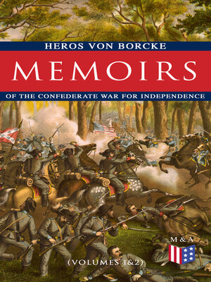 cover image of Memoirs of the Confederate War for Independence (Volumes 1&2)